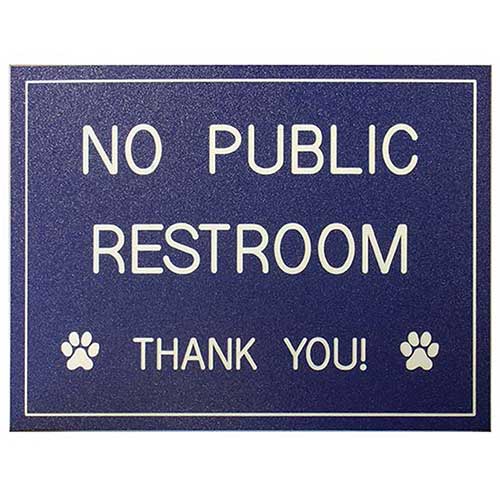 Office Sign (blue): NO PUBLIC RESTROOM THANK YOU!