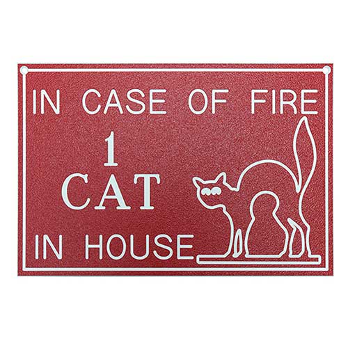Office Sign (red): IN CASE OF FIRE _____ IN HOUSE