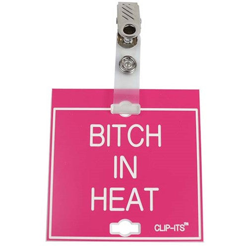 Clip-Its Cage Tag - Bitch In Heat (pink with white text)