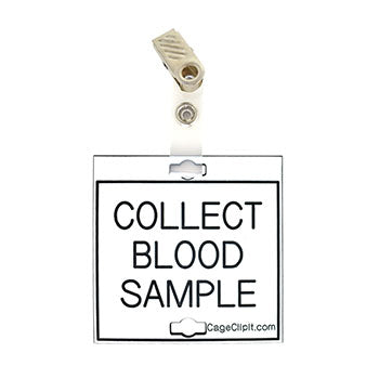 Veterinary dental white with black text clip-its cage tag in "Collect Blood Sample" from MAI. 